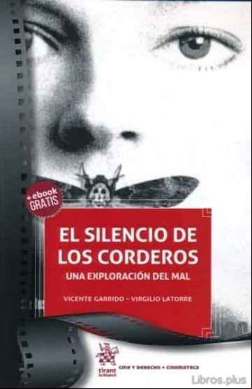 Descargar gratis ebook EL SILENCIO DE LOS CORDEROS: UNA EXPLORACION DEL MAL en epub