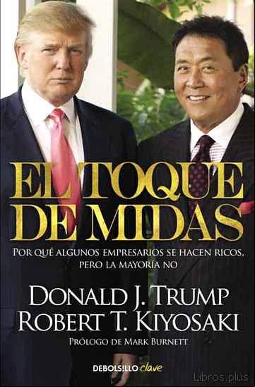 Descargar ebook EL TOQUE DE MIDAS: POR QUE ALGUNOS EMPRESARIOS SE HACEN RICOS, PERO LA MAYORIA NO