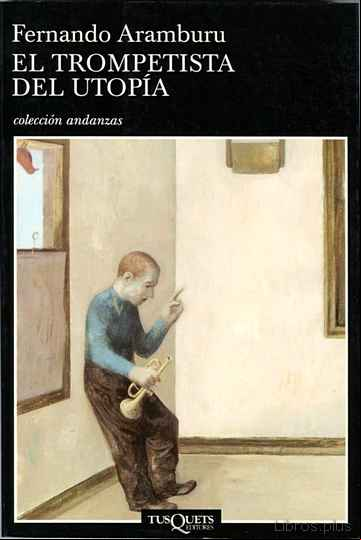 Descargar ebook EL TROMPETISTA DEL UTOPIA