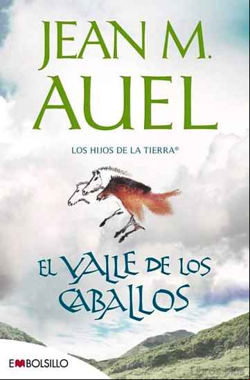 Descargar gratis ebook EL VALLE DE LOS CABALLOS (LOS HIJOS DE LA TIERRA 2) en epub