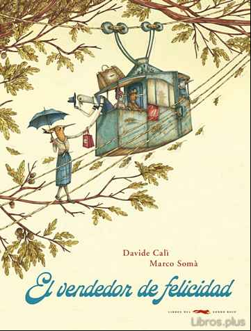 Descargar gratis ebook EL VENDEDOR DE FELICIDAD en epub