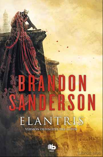 Descargar gratis ebook ELANTRIS (ED. DECIMO ANIVERSARIO: VERSION DEFINITIVA DEL AUTOR) (3) en epub