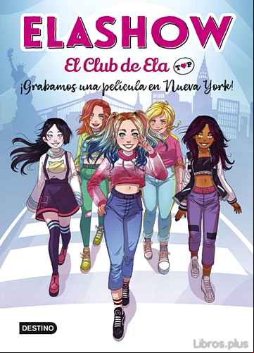 Descargar gratis ebook ELASHOW. EL CLUB DE ELA TOP 1. ¡GRABAMOS UNA PELÍCULA EN NUEVA YO RK! en epub