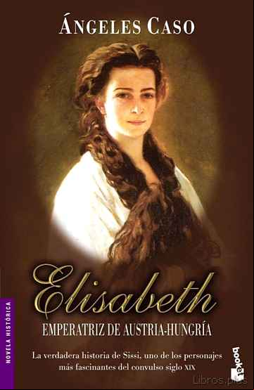 Descargar gratis ebook ELIZABETH, EMPERATRIZ DE AUSTRIA-HUNGRIA en epub