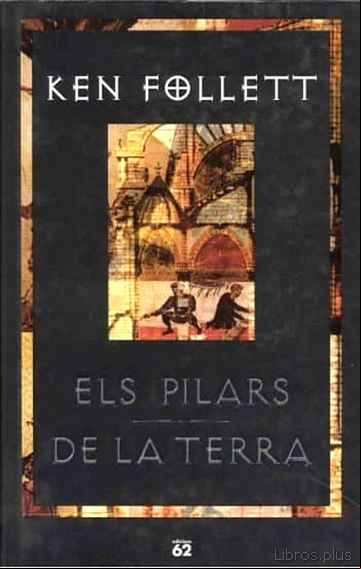 Descargar gratis ebook ELS PILARS DE LA TERRA en epub
