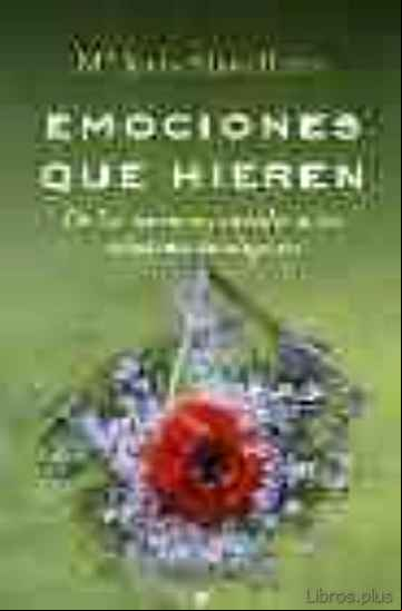 Descargar ebook EMOCIONES QUE HIEREN: DE LAS TENSIONES INUTILES A LAS RELACIONES INTELIGENTES