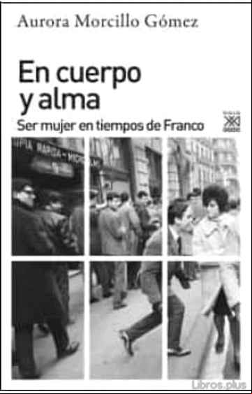 Descargar gratis ebook EN CUERPO Y ALMA: SER MUJER EN TIEMPOS DE FRANCO en epub