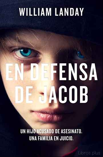 Descargar gratis ebook EN DEFENSA DE JACOB en epub