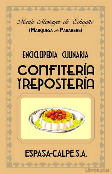 Descargar gratis ebook ENCICLOPEDIA CULINARIA CONFITERIA Y REPOSTERIA en epub