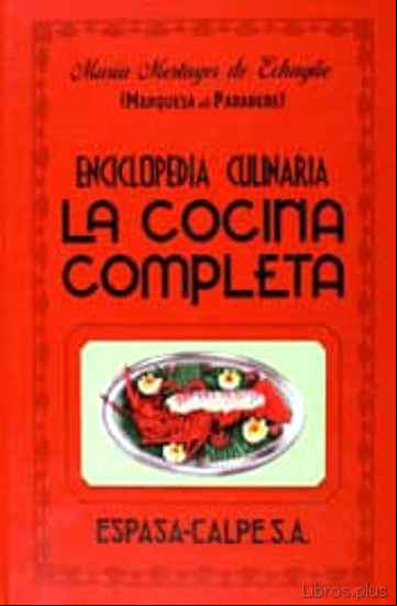 Descargar gratis ebook ENCICLOPEDIA CULINARIA LA COCINA COMPLETA en epub