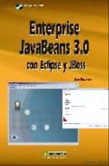 Descargar gratis ebook ENTERPRISE JAVABEANS 3.0 CON ECLIPSE Y JBOSS (INCLUYE CD-ROM) en epub