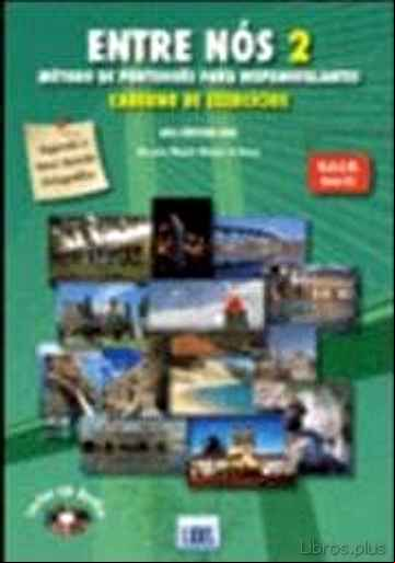 Descargar gratis ebook ENTRE NOS 2. LIVRO DEL ALUNO + LIVRO ACTIVIDADES E VOCABULARIO + CD S AUDIO. en epub