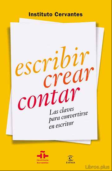 Descargar ebook ESCRIBIR, CONTAR, CREAR: LAS CLAVES PARA CONVERTIRSE EN ESCRITOR