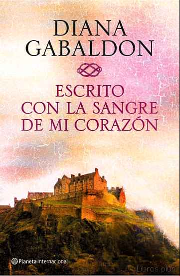 Descargar ebook ESCRITO CON LA SANGRE DE MI CORAZON (SAGA OUTLANDER 8)