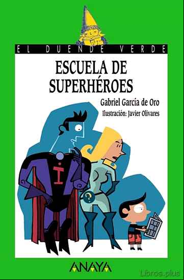 Descargar ebook ESCUELA DE SUPERHEROES (EL DUENDE VERDE)