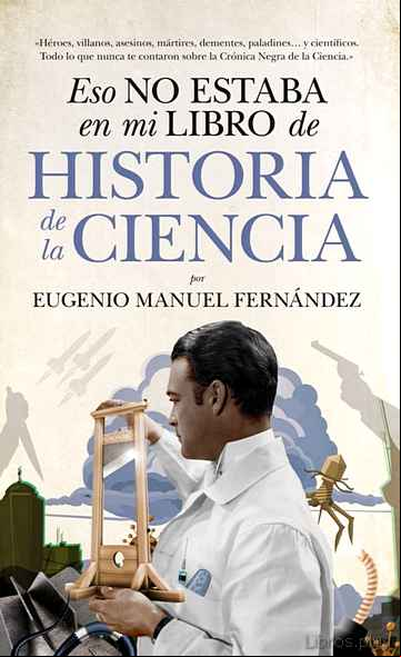 Descargar gratis ebook ESO NO ESTABA EN MI LIBRO DE HISTORIA DE LA CIENCIA en epub