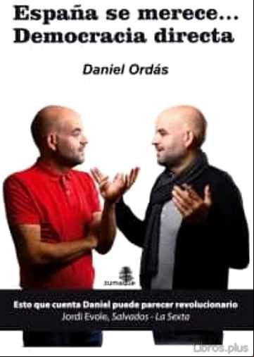 Descargar gratis ebook ESPAÑA SE MERECE DEMOCRACIA DIRECTA en epub