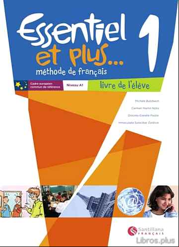 Descargar ebook ESSENTIEL ET PLUS 1 LIVRE ELEVE (ENSEÑANZA SECUNDARIA)