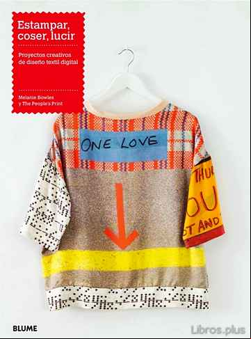 Descargar gratis ebook ESTAMPAR, COSER, LUCIR: PROYECTOS CREATIVOS DE DISEÑO TEXTIL DIGITAL en epub