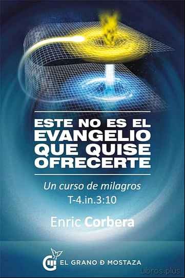 Descargar gratis ebook ESTE NO ES EL EVANGELIO QUE QUISE OFRECER en epub