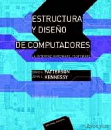 Descargar gratis ebook ESTRUCTURA Y DISEÑO DE COMPUTADORES: LA INTERFAZ HARDWARE/SOFTWAR E (4ª ED.) en epub