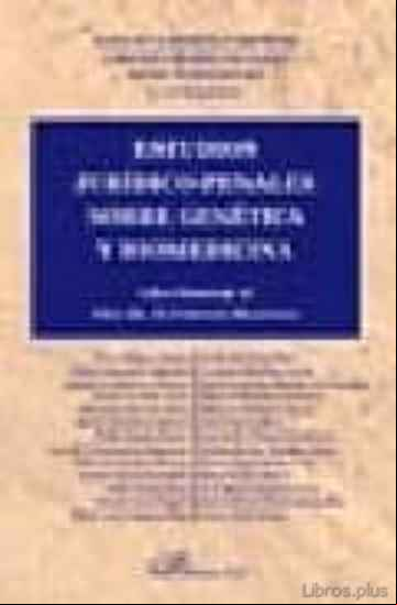 Descargar gratis ebook ESTUDIOS JURIDICOS-PENALES SOBRE GENETICA Y BIOMEDICINA (LIBRO-HO MENAJE AL PROF. DR. D. FERRANDO MANTOVANI) en epub