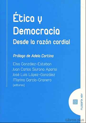 Descargar gratis ebook ETICA Y DEMOCRACIA. DESDE LA RAZÓN CORDIAL en epub