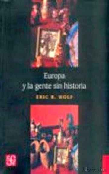Descargar gratis ebook EUROPA Y LA GENTE SIN HISTORIA en epub