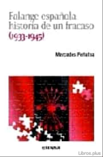 Descargar gratis ebook FALANGE ESPAÑOLA: HISTORIA DE UN FRACASO (1933-1945) en epub