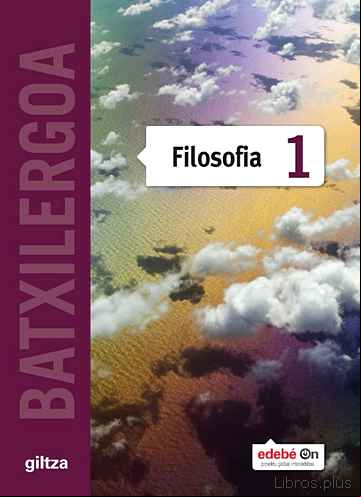 Descargar ebook FILOSOFIA 1º BACHILLERATO EUSKERA (ED 2016)