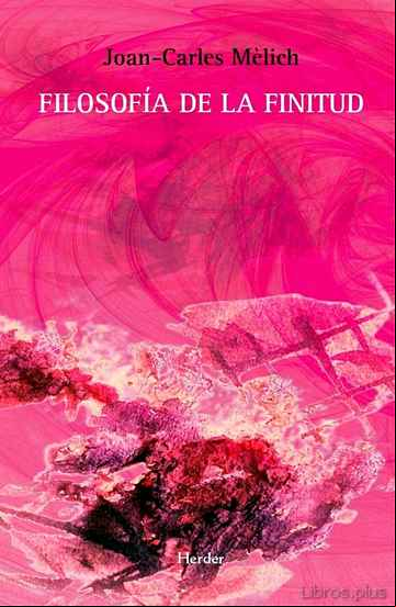 Descargar gratis ebook FILOSOFIA DE LA FINITUD (2ª ED.) en epub