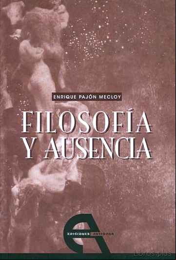 Descargar gratis ebook FILOSOFIA Y AUSENCIA en epub