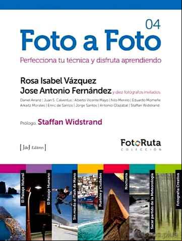 Descargar gratis ebook FOTO A FOTO 04: PERFECCIONA TU TECNICA Y DISFRUTA APRENDIENDO en epub