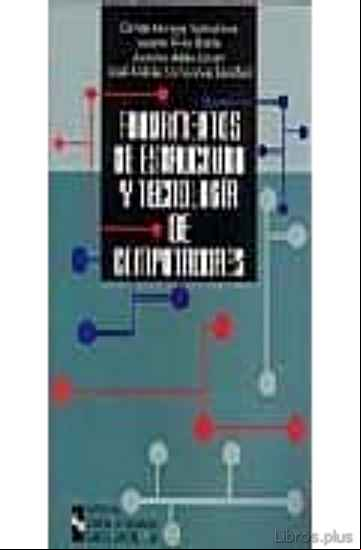 Descargar gratis ebook FUNDAMENTOS DE ESTRUCTURA Y TECNOLOGIA DE COMPUTADORES en epub
