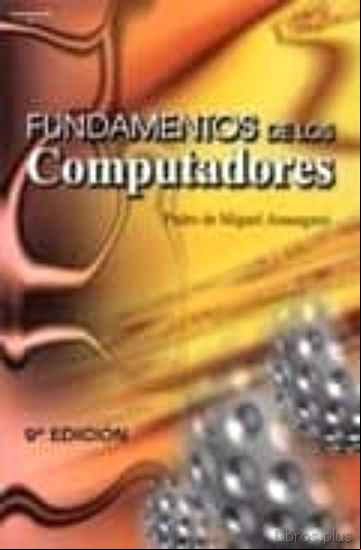 Descargar gratis ebook FUNDAMENTOS DE LOS COMPUTADORES (9ª ED.) en epub