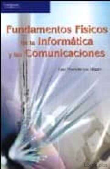 Descargar gratis ebook FUNDAMENTOS FISICOS DE LA INFORMATICA Y LAS COMUNICACIONES en epub