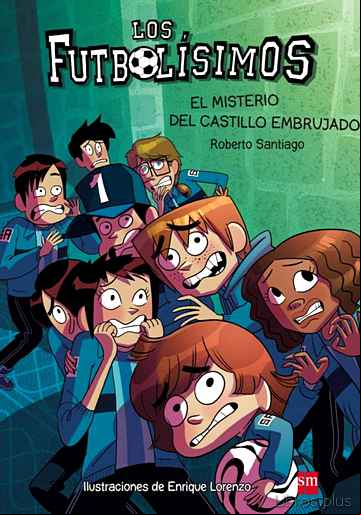 Descargar gratis ebook FUTBOLISIMOS 6: EL MISTERIO DEL CASTILLO EMBRUJADO en epub