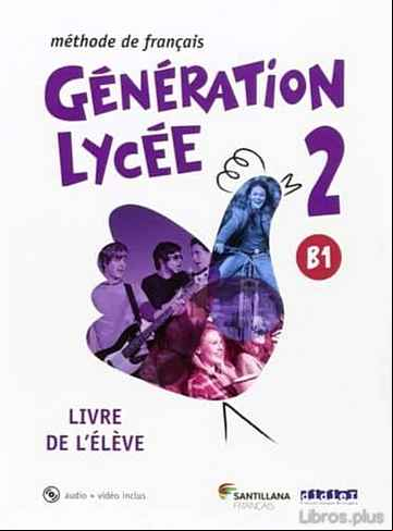 Descargar ebook GENERATION LYCEE A2/B1 2º BACHILLERATO ELEVE +CD +DVD