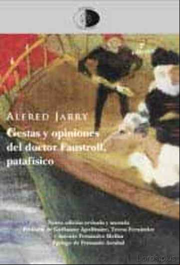 Descargar gratis ebook GESTAS Y OPINIONES DEL DOCTOR FAUSTROLL, PATAFÍSICO en epub