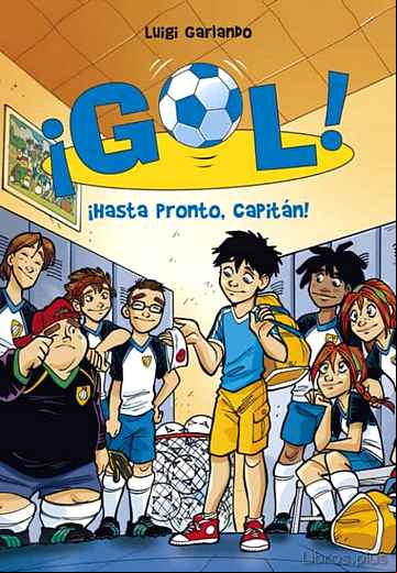 Descargar ebook ¡GOL! 7: ¡HASTA PRONTO, CAPITAN!