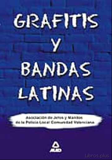 Descargar libro GRAFITIS Y BANDAS LATINAS