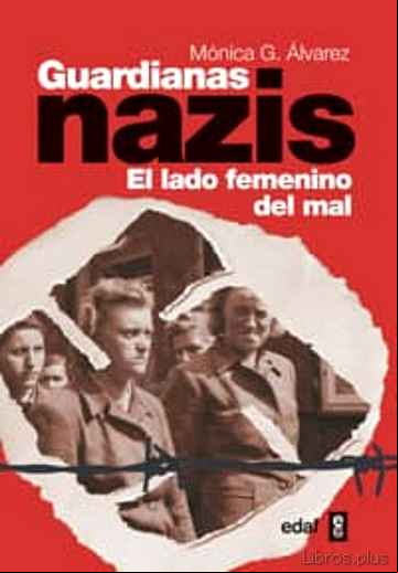 Descargar gratis ebook GUARDIANAS NAZIS: EL LADO FEMENINO DEL MAL en epub