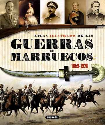 Descargar ebook GUERRAS DE MARRUECOS: ATLAS ILUSTRADO