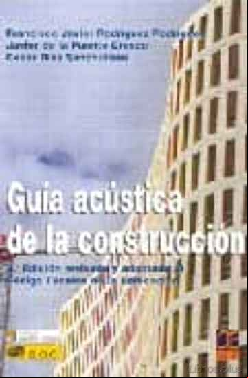 Descargar gratis ebook GUIA ACUSTICA DE LA CONSTRUCCION (2ª ED.) en epub