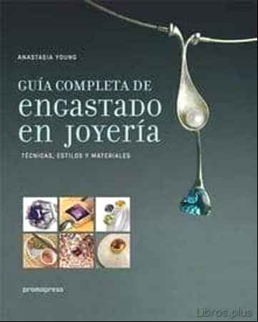 Descargar gratis ebook GUIA COMPLETA DE ENGASTADO EN JOYERIA en epub