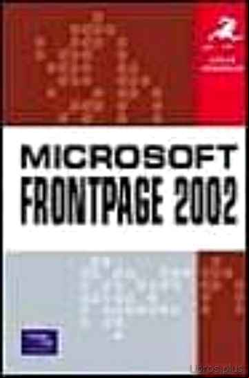 Descargar gratis ebook GUIA DE APRENDIZAJE MICROSOFT FRONTPAGE 2002 en epub