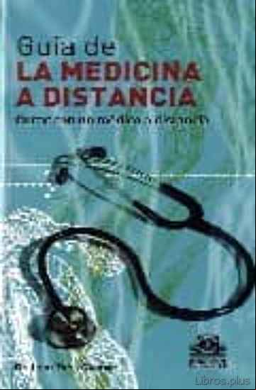 Descargar gratis ebook GUIA DE LA MEDICINA A DISTANCIA (TOMO 2) en epub