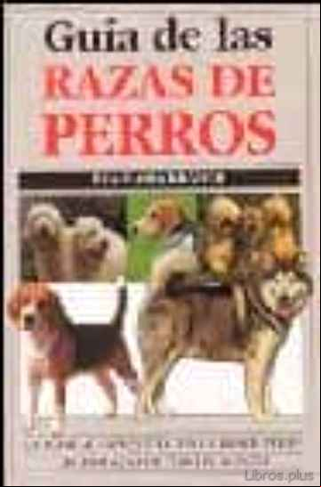 Descargar ebook GUIA DE LAS RAZAS DE PERROS