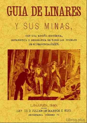 Descargar ebook GUIA DE LINARES Y SUS MINAS (ED. FACSIMIL)
