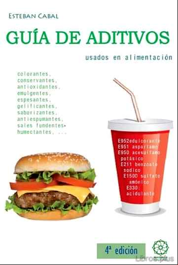Descargar ebook GUIA DE LOS ADITIVOS USADOS EN ALIMENTACIIN 4ª EDICION